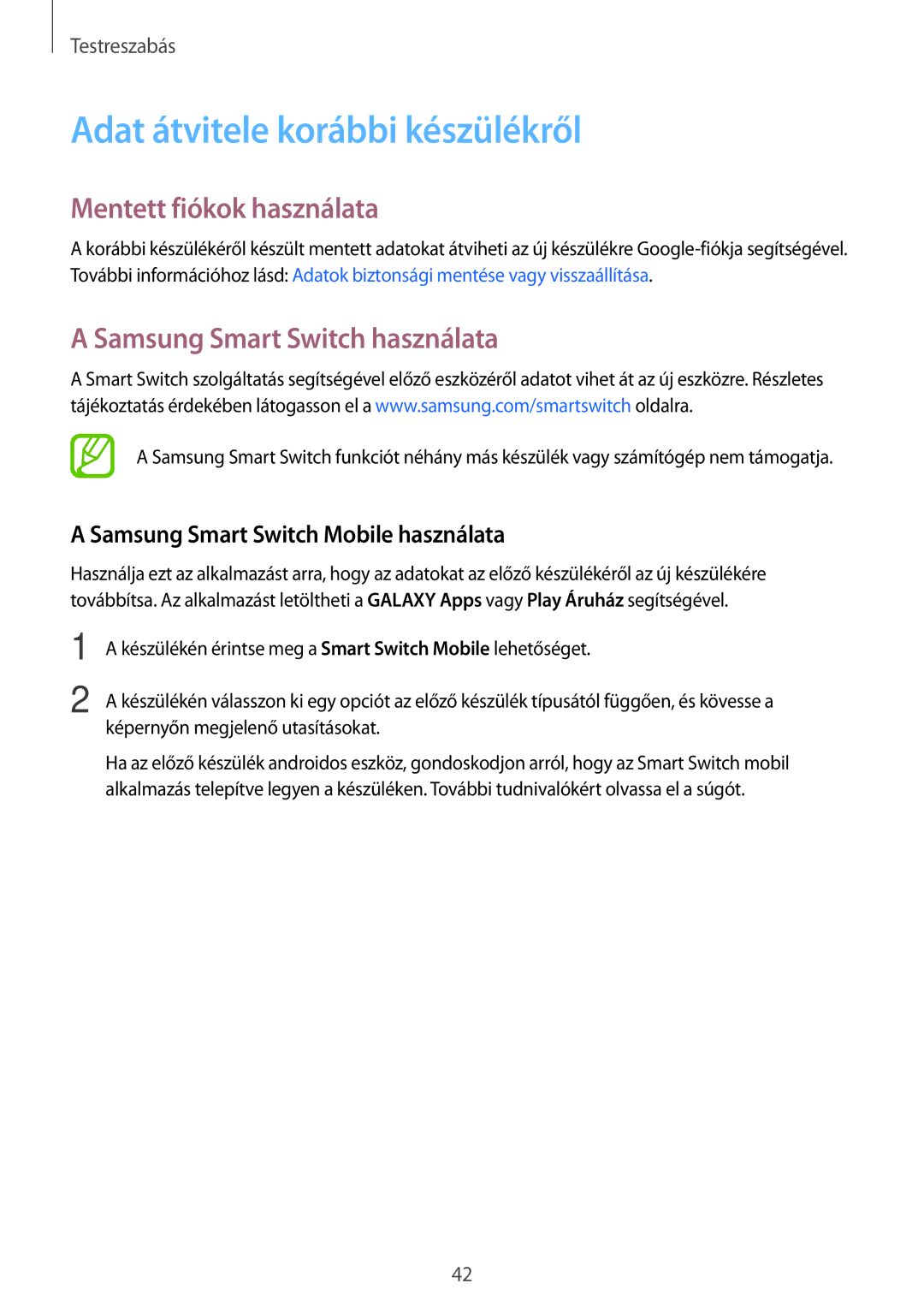 Samsung SM-T116NDWAEUR manual Adat átvitele korábbi készülékről, Mentett fiókok használata, Samsung Smart Switch használata 