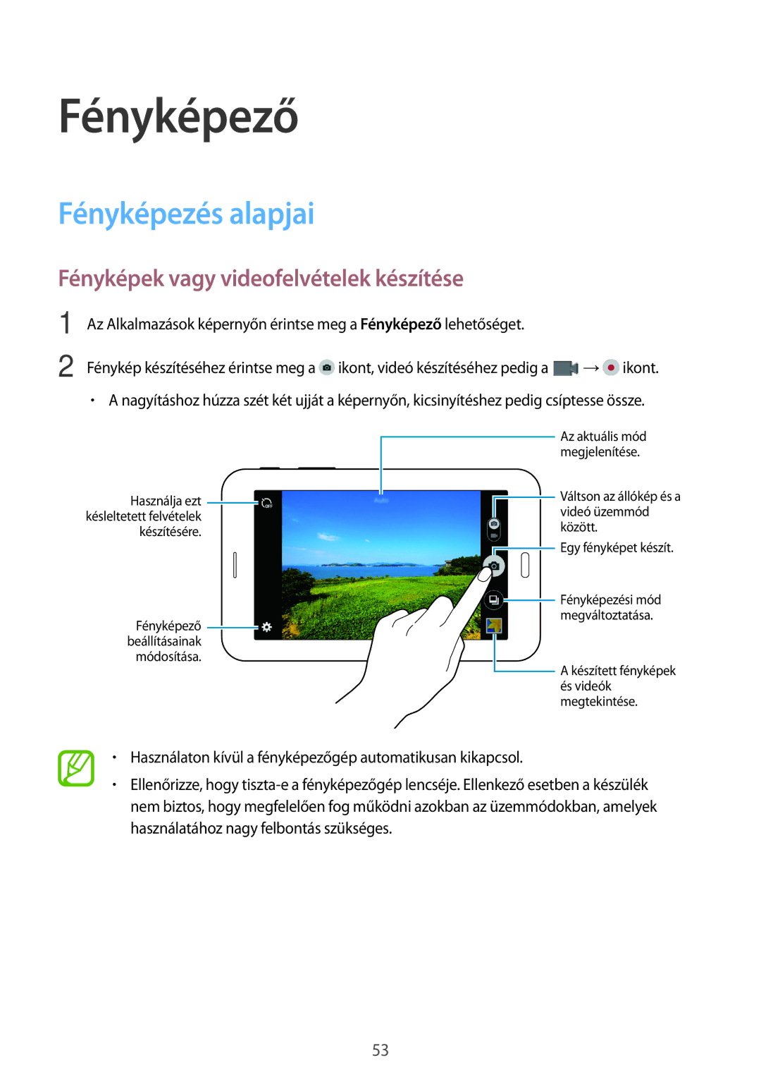 Samsung SM-T116NDWAXSK, SM-T116NDWAEUR manual Fényképező, Fényképezés alapjai, Fényképek vagy videofelvételek készítése 