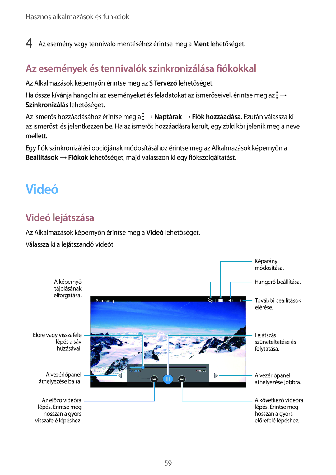 Samsung SM-T116NDWAXSK, SM-T116NDWAEUR manual Az események és tennivalók szinkronizálása fiókokkal, Videó lejátszása 