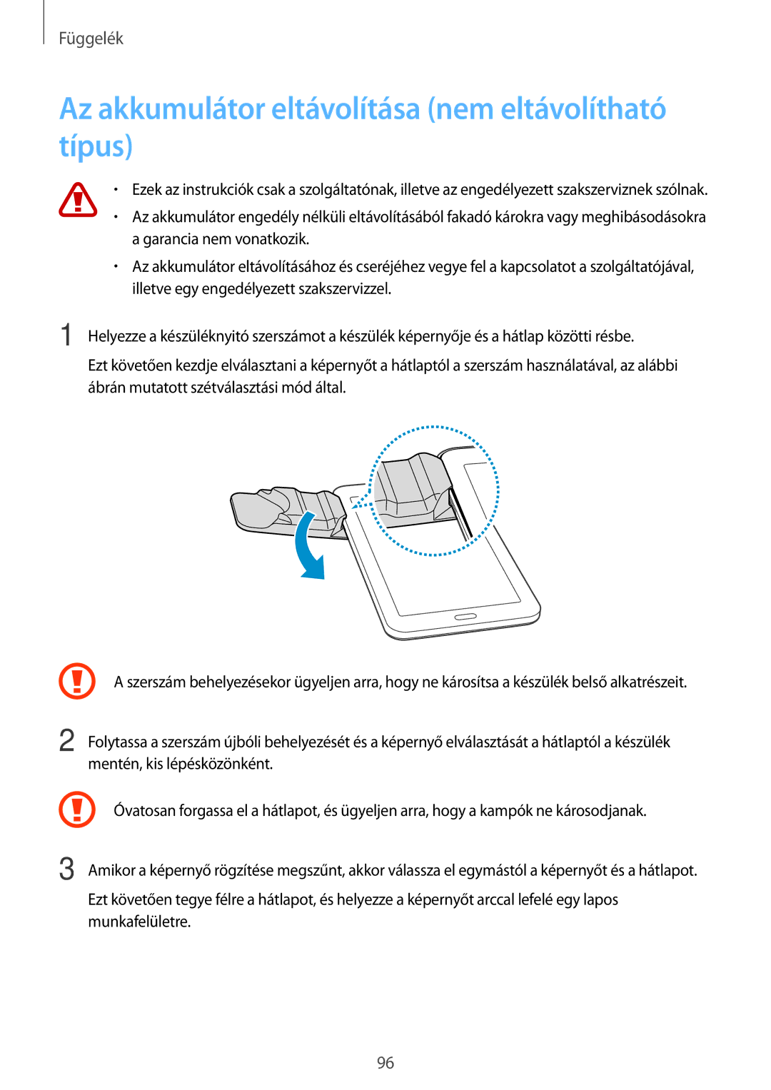 Samsung SM-T116NDWAEUR, SM-T116NYKAEUR, SM-T116NDWAXEH, SM-T116NYKAXSK Az akkumulátor eltávolítása nem eltávolítható típus 