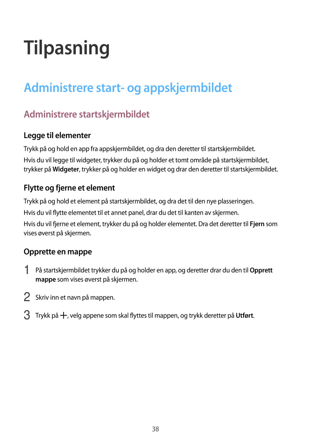 Samsung SM-T116NYKANEE, SM-T116NDWANEE Tilpasning, Administrere start- og appskjermbildet, Administrere startskjermbildet 