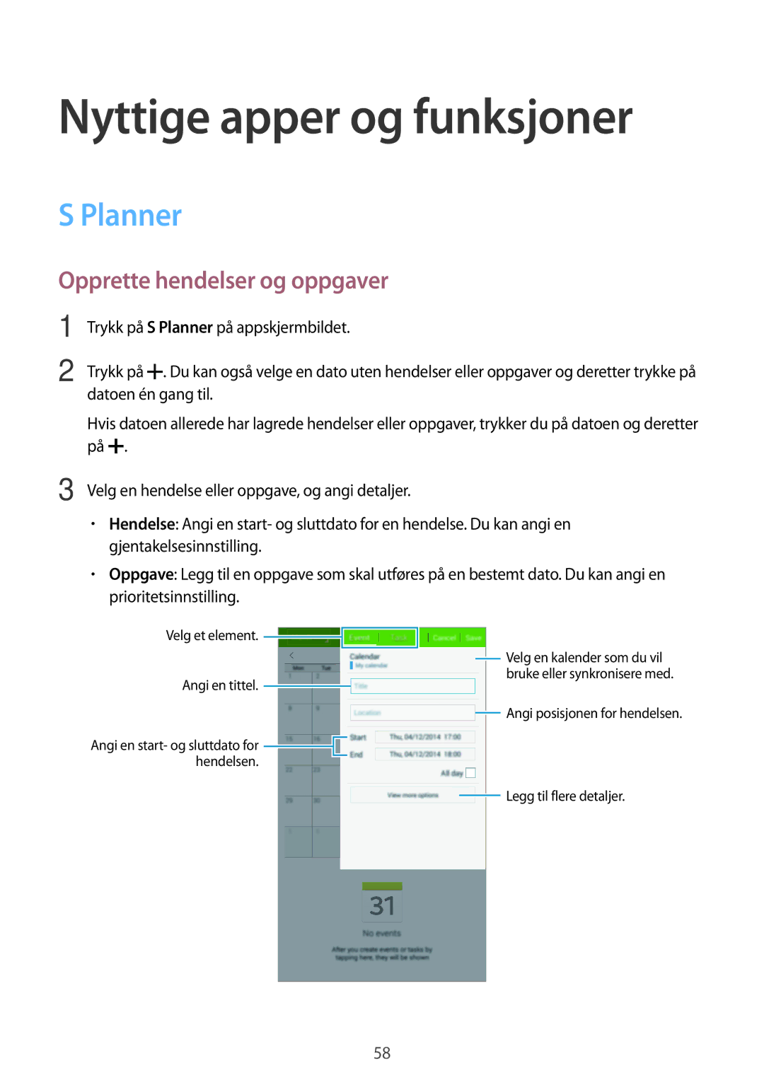 Samsung SM-T116NYKANEE, SM-T116NDWANEE manual Nyttige apper og funksjoner, Planner, Opprette hendelser og oppgaver 