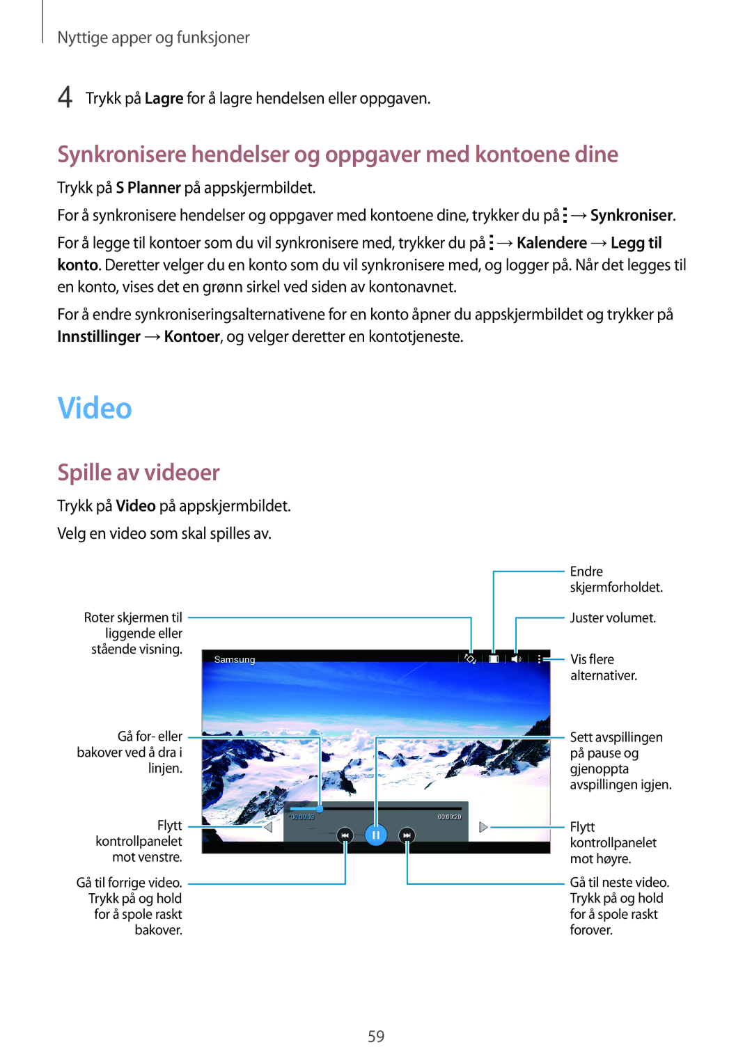 Samsung SM-T116NDWANEE, SM-T116NYKANEE manual Video, Synkronisere hendelser og oppgaver med kontoene dine, Spille av videoer 