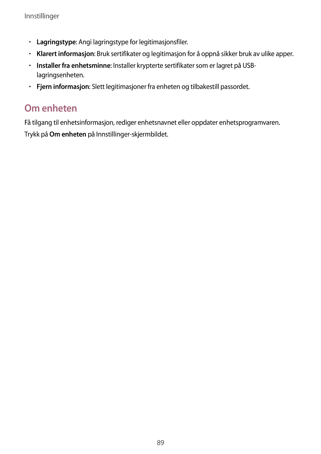 Samsung SM-T116NDWANEE, SM-T116NYKANEE manual Om enheten, Lagringstype Angi lagringstype for legitimasjonsfiler 