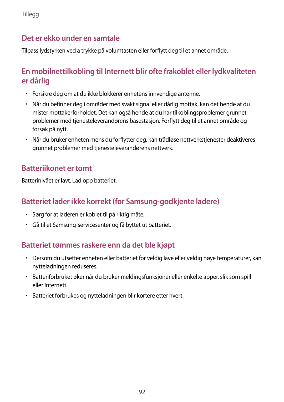 Samsung SM-T116NYKANEE Batteriet lader ikke korrekt for Samsung-godkjente ladere, Batterinivået er lavt. Lad opp batteriet 