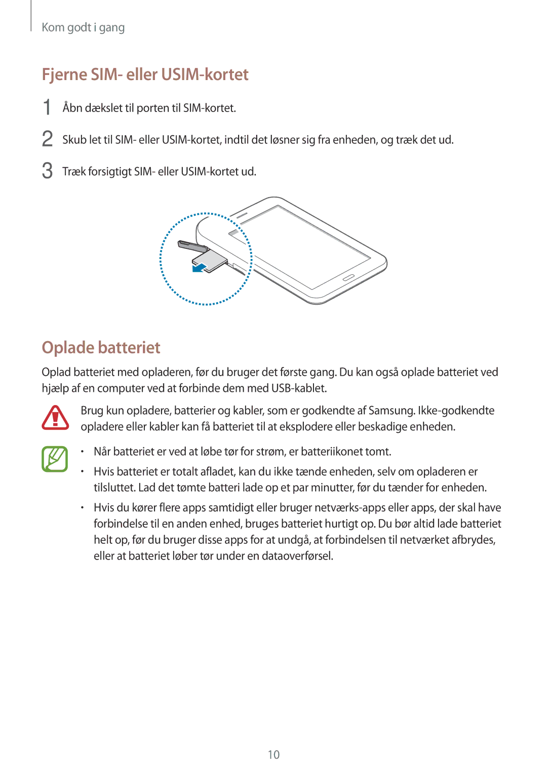 Samsung SM-T116NYKANEE, SM-T116NDWANEE manual Fjerne SIM- eller USIM-kortet, Oplade batteriet 