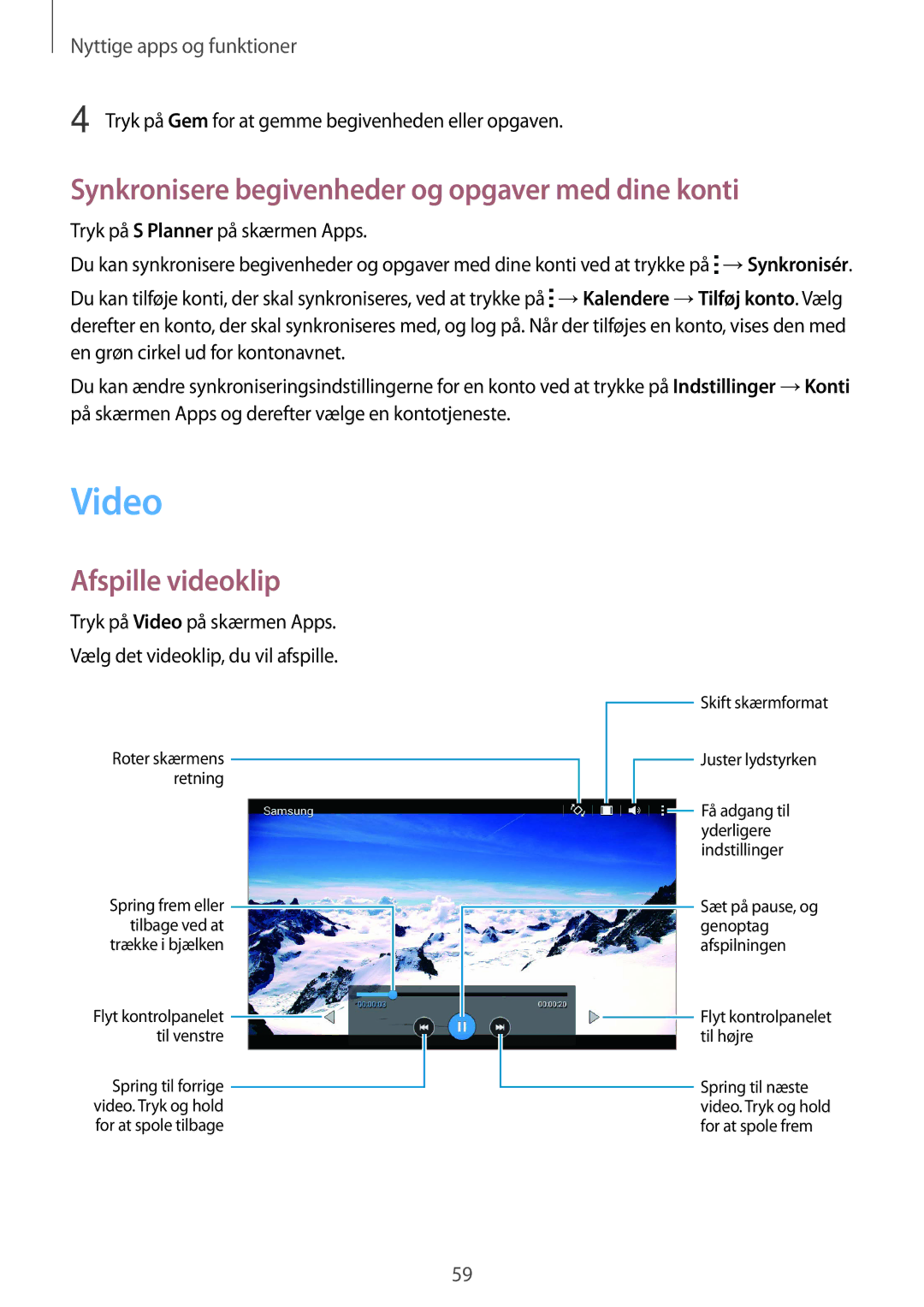 Samsung SM-T116NDWANEE, SM-T116NYKANEE manual Video, Synkronisere begivenheder og opgaver med dine konti, Afspille videoklip 