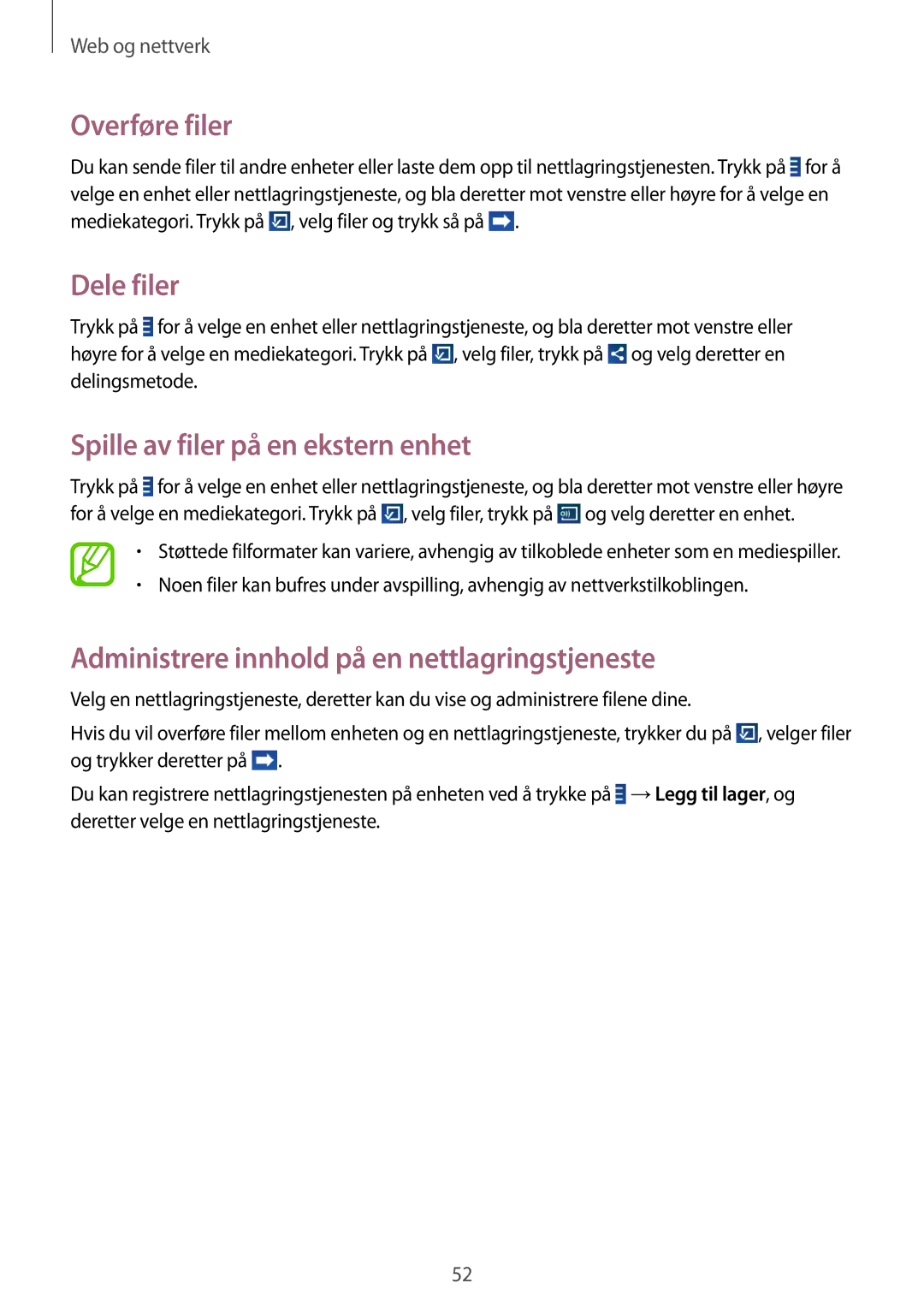 Samsung SM-T2100ZWANEE, SM-T2100GNENEE, SM-T2100MKANEE manual Overføre filer, Dele filer, Spille av filer på en ekstern enhet 