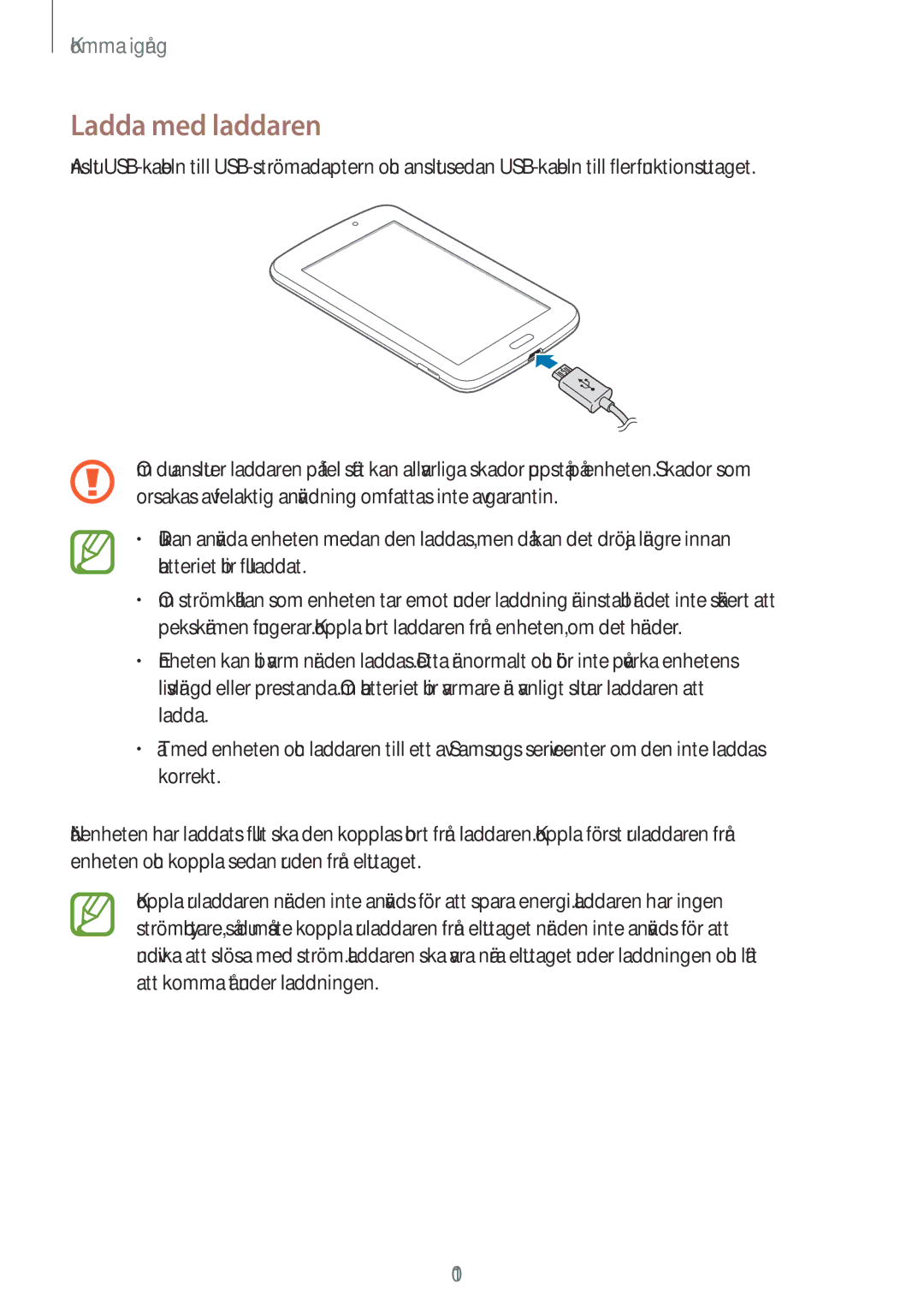 Samsung SM-T2100ZWANEE, SM-T2100GNENEE, SM-T2100MKANEE, SM-T2100GRENEE, SM-T2100ZWENEE, SM-T2100GNANEE manual Ladda med laddaren 