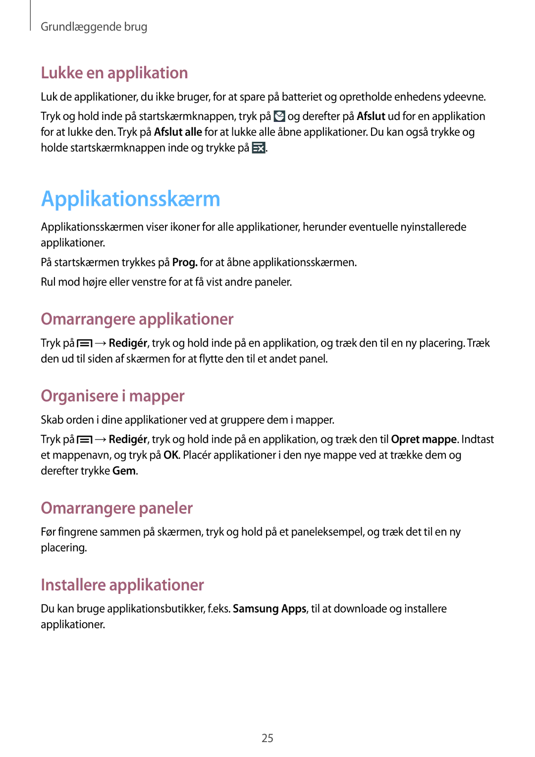 Samsung SM-T2100ZWENEE manual Applikationsskærm, Lukke en applikation, Omarrangere applikationer, Organisere i mapper 