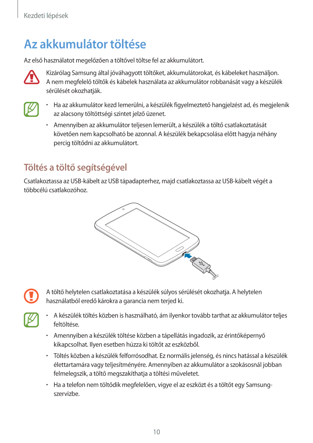 Samsung SM-T2100ZWAAUT, SM-T2100ZWAATO, SM-T2100GNAATO, SM-T2100MKADBT Az akkumulátor töltése, Töltés a töltő segítségével 