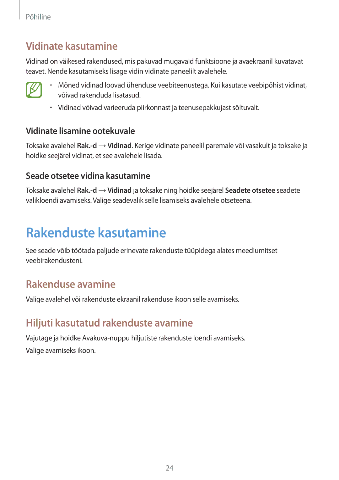 Samsung SM-T2100ZWASEB Rakenduste kasutamine, Vidinate kasutamine, Rakenduse avamine, Hiljuti kasutatud rakenduste avamine 