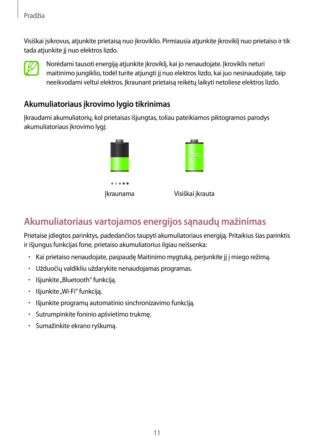 Samsung SM-T2100MKASEB Akumuliatoriaus vartojamos energijos sąnaudų mažinimas, Akumuliatoriaus įkrovimo lygio tikrinimas 