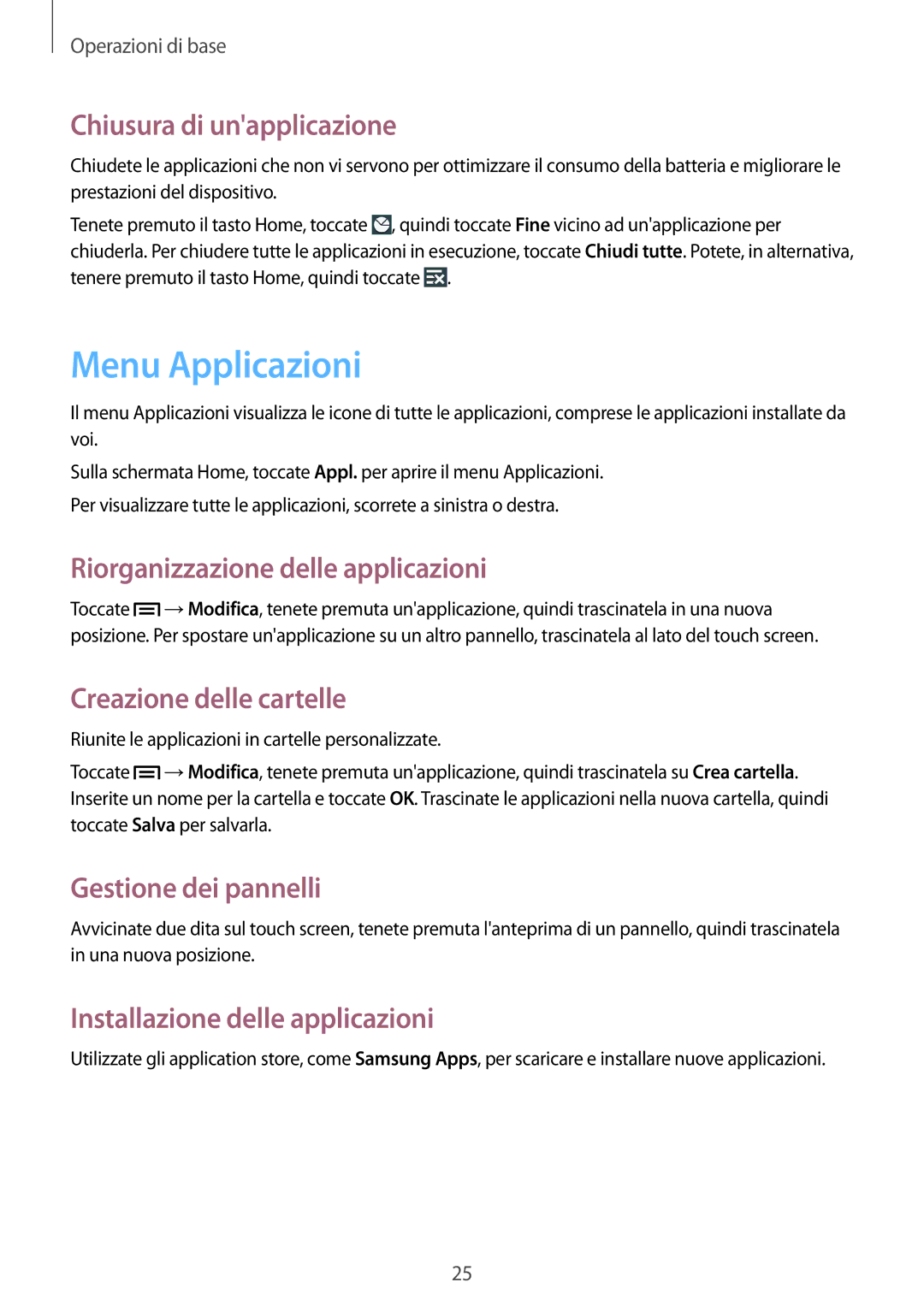 Samsung SM-T2100ZWAXEO, SM-T2100ZWATUR Menu Applicazioni, Chiusura di unapplicazione, Riorganizzazione delle applicazioni 