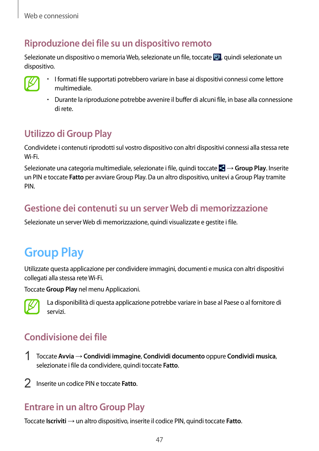 Samsung SM-T2100ZWAITV, SM-T2100ZWATUR manual Riproduzione dei file su un dispositivo remoto, Utilizzo di Group Play 