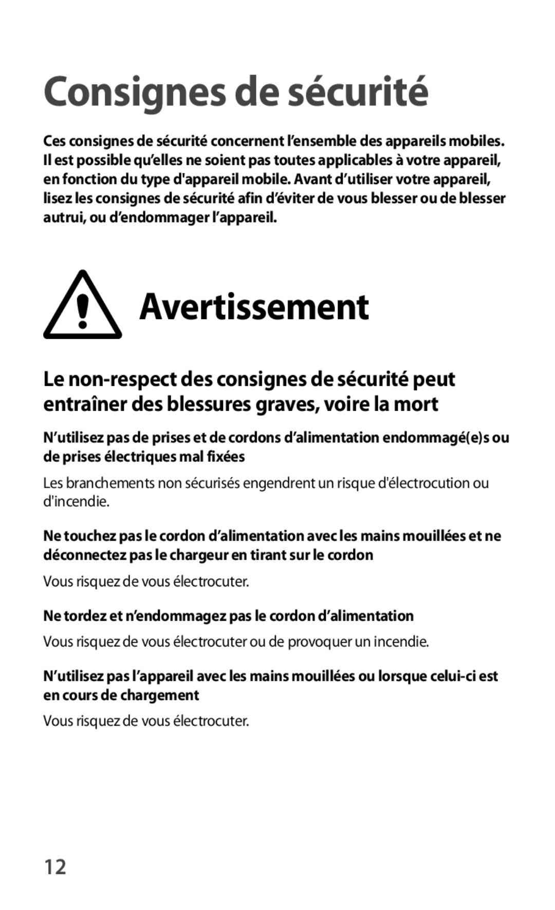 Samsung SM-T2100ZWZXEF, SM-T2100ZWAXEF manual Consignes de sécurité, Ne tordez et n’endommagez pas le cordon d’alimentation 