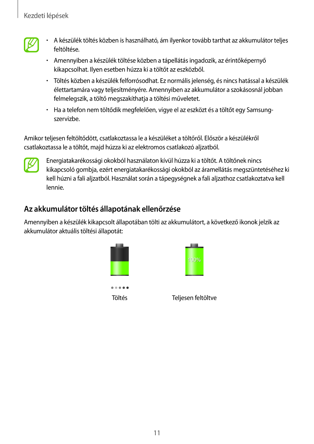 Samsung SM-T2105GYZXEH, SM-T2105GYAATO, SM-T2105GYAAUT, SM-T2105GYAXEH manual Az akkumulátor töltés állapotának ellenőrzése 