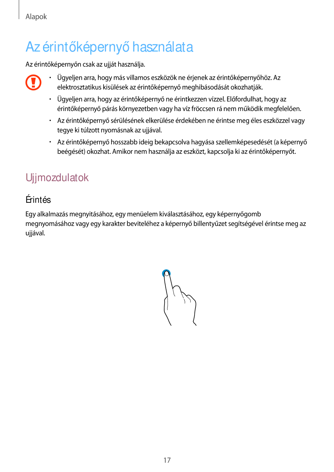Samsung SM-T2105GYAAUT, SM-T2105GYAATO, SM-T2105GYAXEH, SM-T2105GYZXEH Az érintőképernyő használata, Ujjmozdulatok, Érintés 
