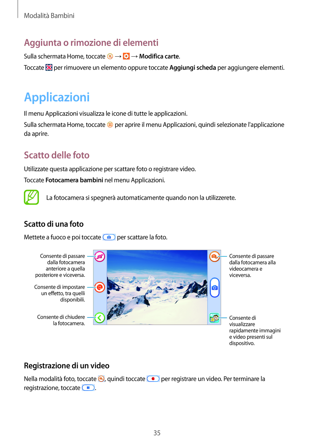 Samsung SM-T2105GYAITV manual Applicazioni, Aggiunta o rimozione di elementi, Scatto delle foto, Scatto di una foto 
