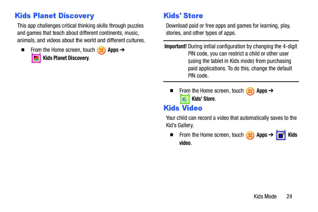 Samsung SM-T2105GYYXAR user manual Kids Planet Discovery, Kids Store, Kids Video, Kids’ Store 