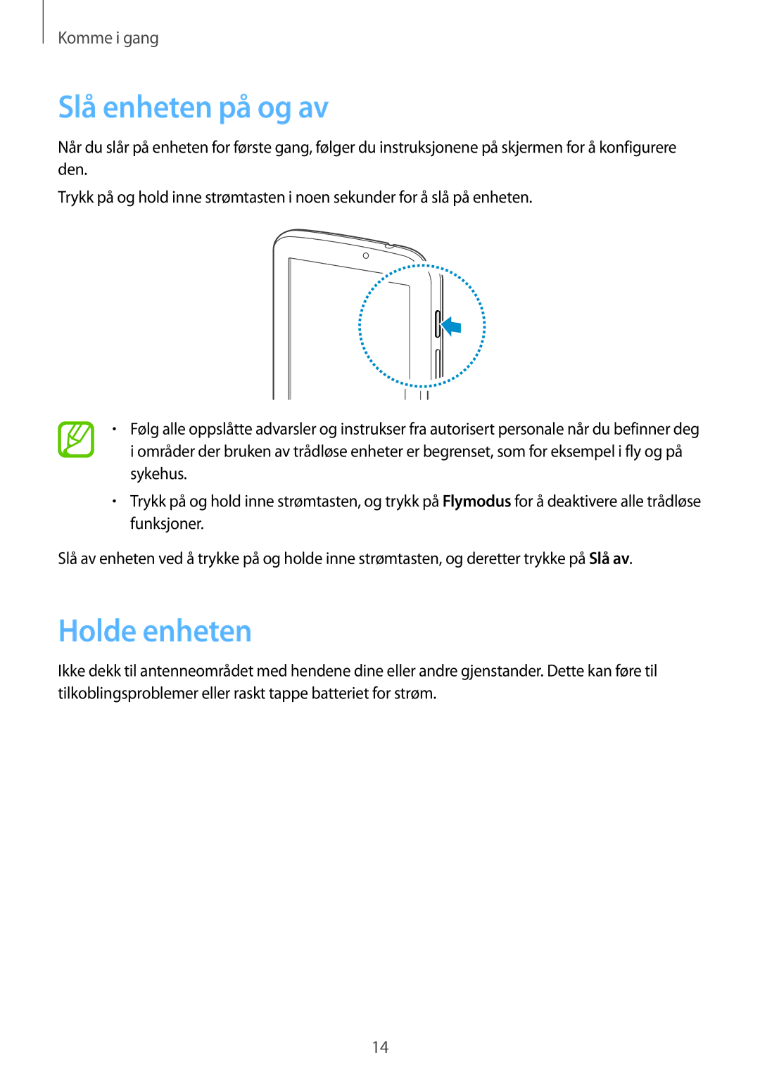 Samsung SM-T2105GYZNEE, SM-T2105GYANEE manual Slå enheten på og av, Holde enheten 