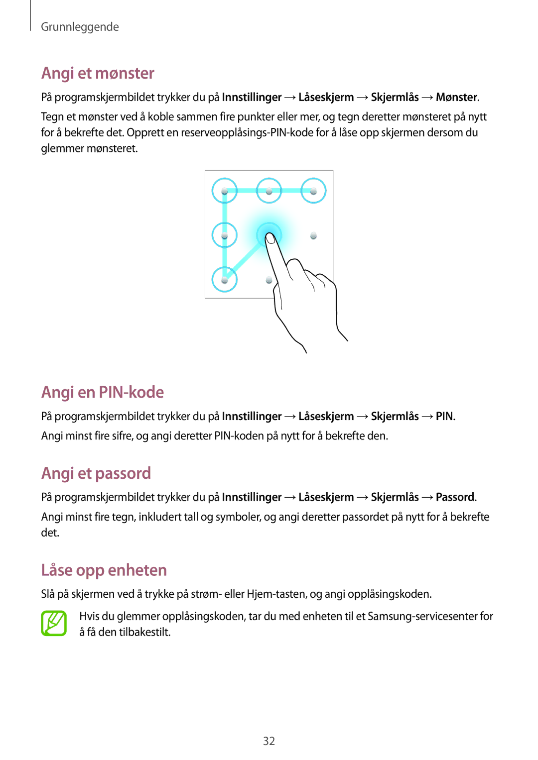 Samsung SM-T2105GYZNEE, SM-T2105GYANEE manual Angi et mønster, Angi en PIN-kode, Angi et passord, Låse opp enheten 
