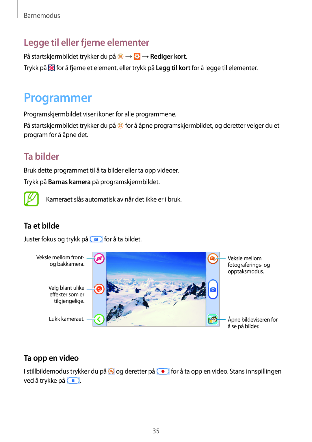 Samsung SM-T2105GYANEE manual Programmer, Legge til eller fjerne elementer, Ta bilder, Ta et bilde, Ta opp en video 
