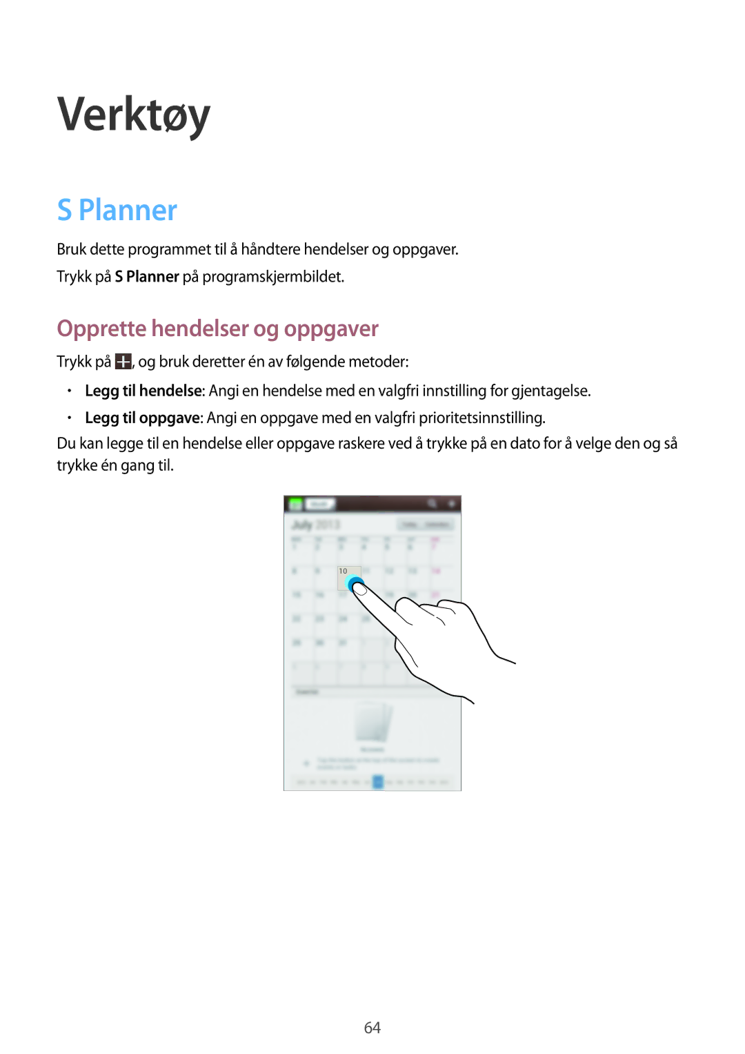 Samsung SM-T2105GYZNEE, SM-T2105GYANEE manual Verktøy, Planner, Opprette hendelser og oppgaver 