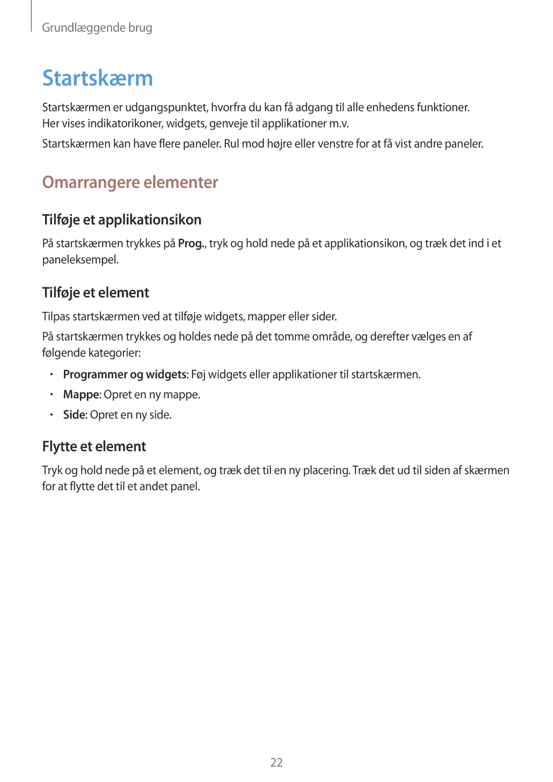 Samsung SM-T2105GYZNEE, SM-T2105GYANEE Startskærm, Omarrangere elementer, Tilføje et applikationsikon, Tilføje et element 