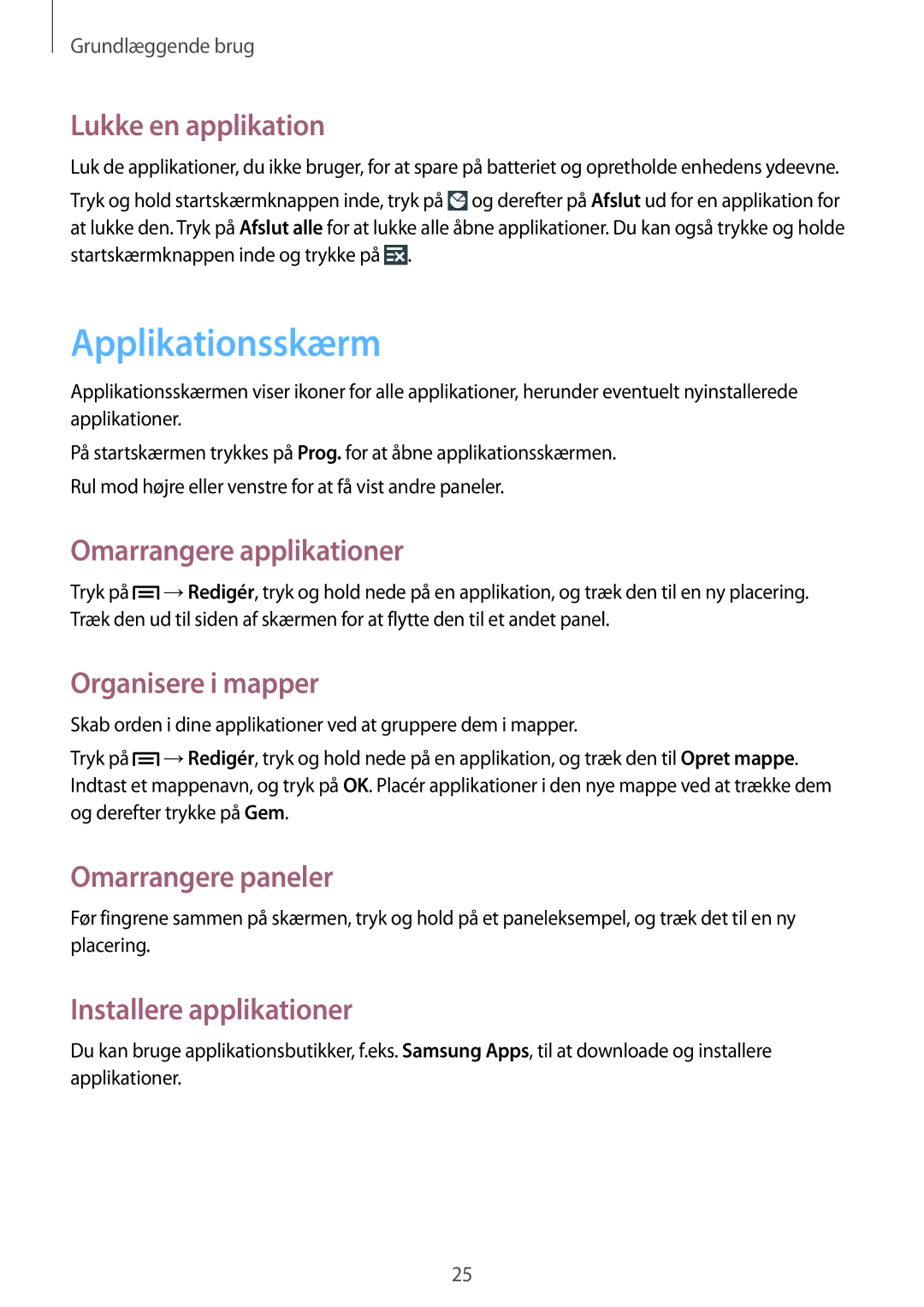 Samsung SM-T2105GYANEE manual Applikationsskærm, Lukke en applikation, Omarrangere applikationer, Organisere i mapper 