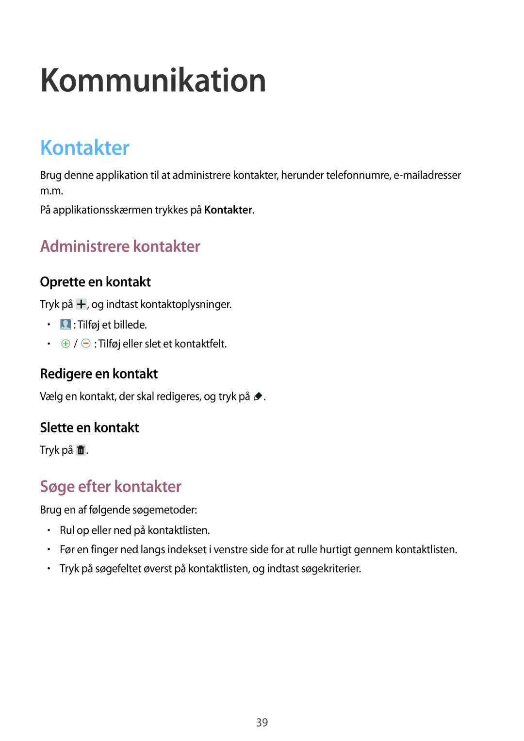 Samsung SM-T2105GYANEE, SM-T2105GYZNEE manual Kommunikation, Kontakter, Administrere kontakter, Søge efter kontakter 