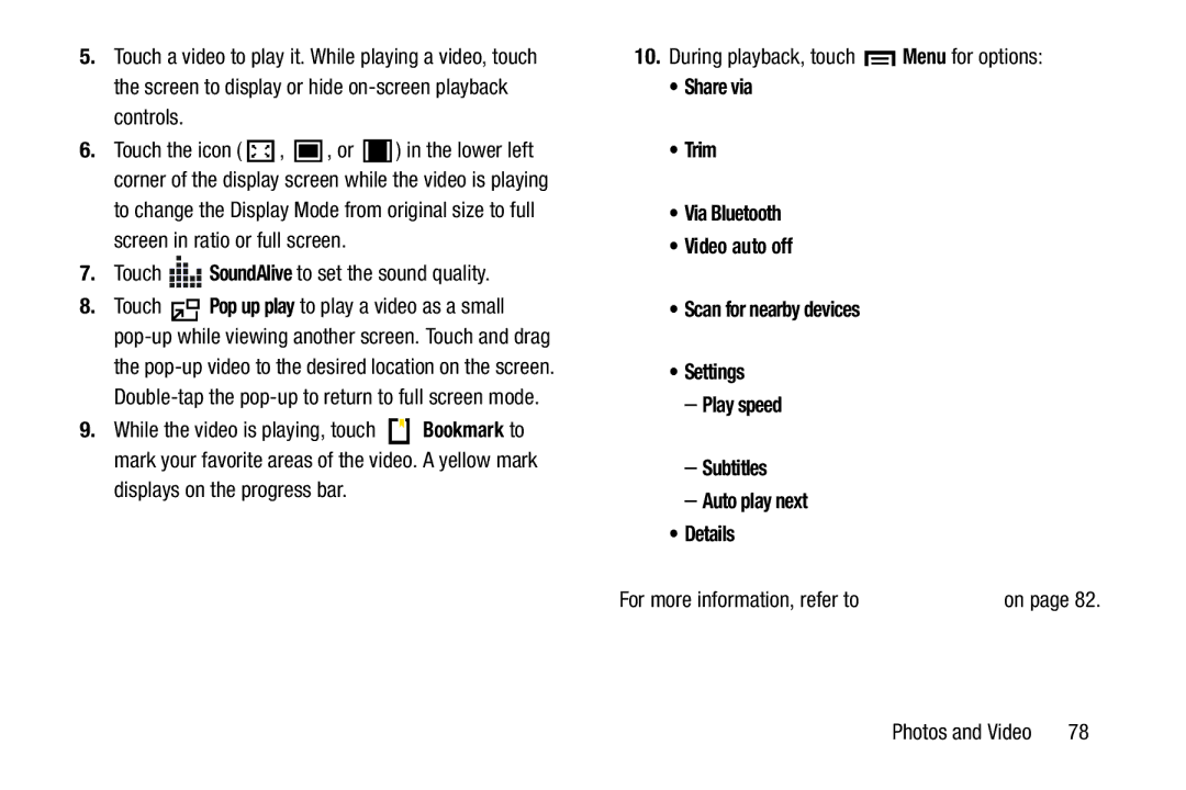 Samsung SMT210RZWYXAR, SM-T210RGNYXAR, SM T210RZWYXAR, SMT210RGNYXAR user manual During playback, touch Menu for options 