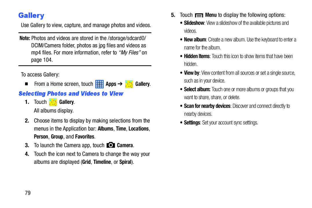 Samsung SMT210RZWYXAR Selecting Photos and Videos to View, To access Gallery, To launch the Camera app, touch Camera 