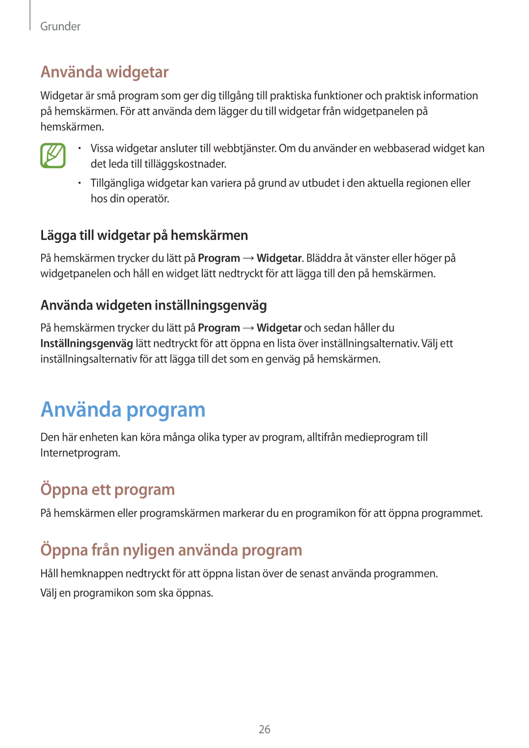 Samsung SM-T2110GRANEE manual Använda program, Använda widgetar, Öppna ett program, Öppna från nyligen använda program 