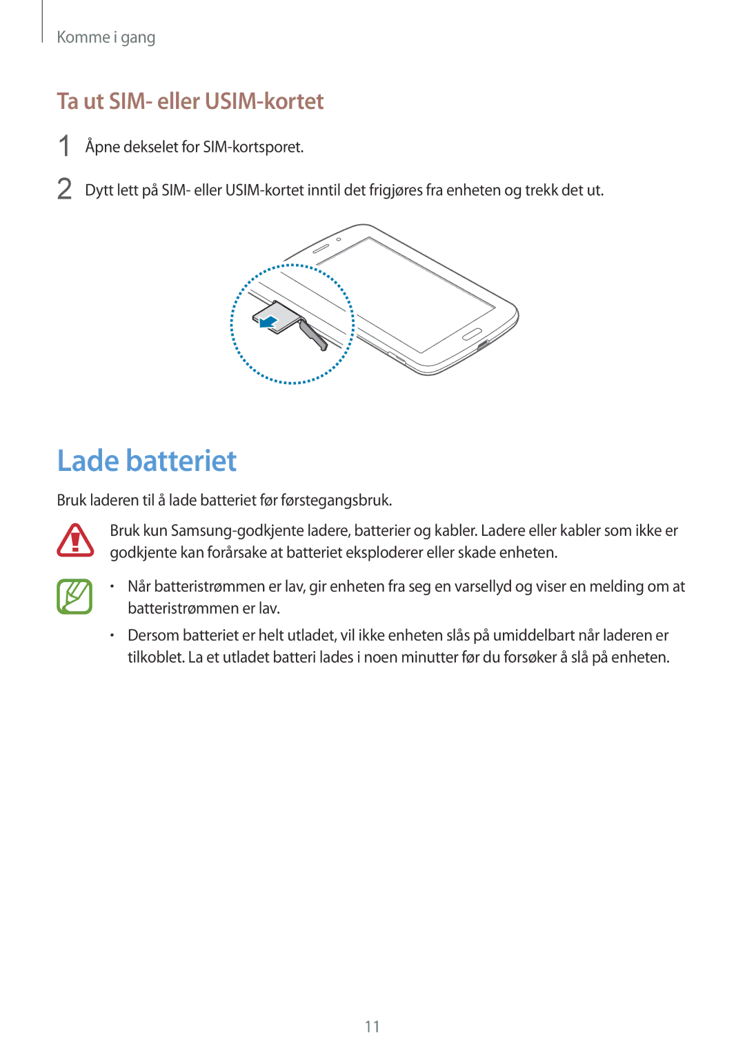 Samsung SM-T2110MKANEE, SM-T2110GNANEE, SM-T2110ZWANEE, SM-T2110GRANEE manual Lade batteriet, Ta ut SIM- eller USIM-kortet 