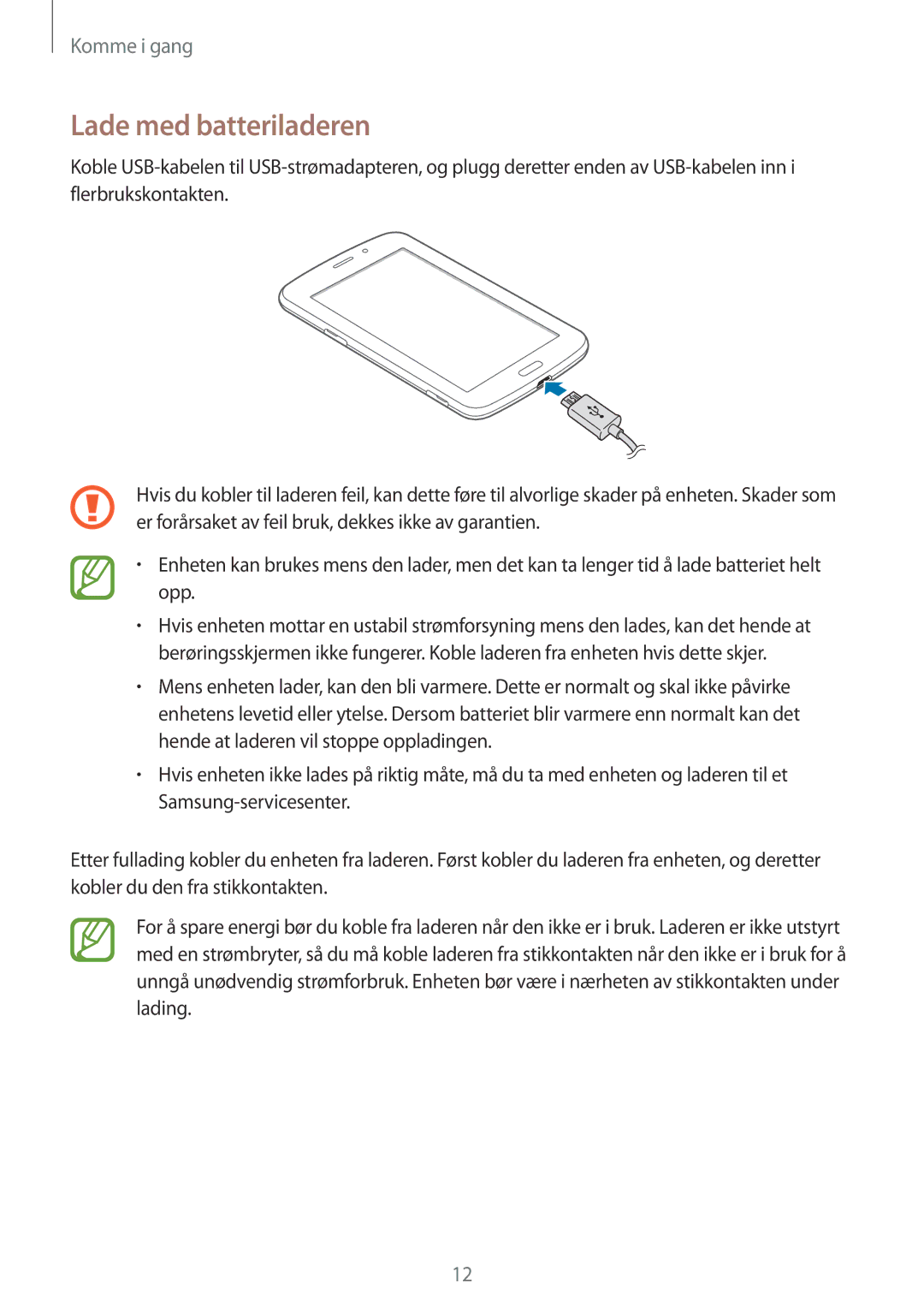 Samsung SM-T2110GNANEE, SM-T2110ZWANEE, SM-T2110GRANEE, SM-T2110MKANEE manual Lade med batteriladeren 
