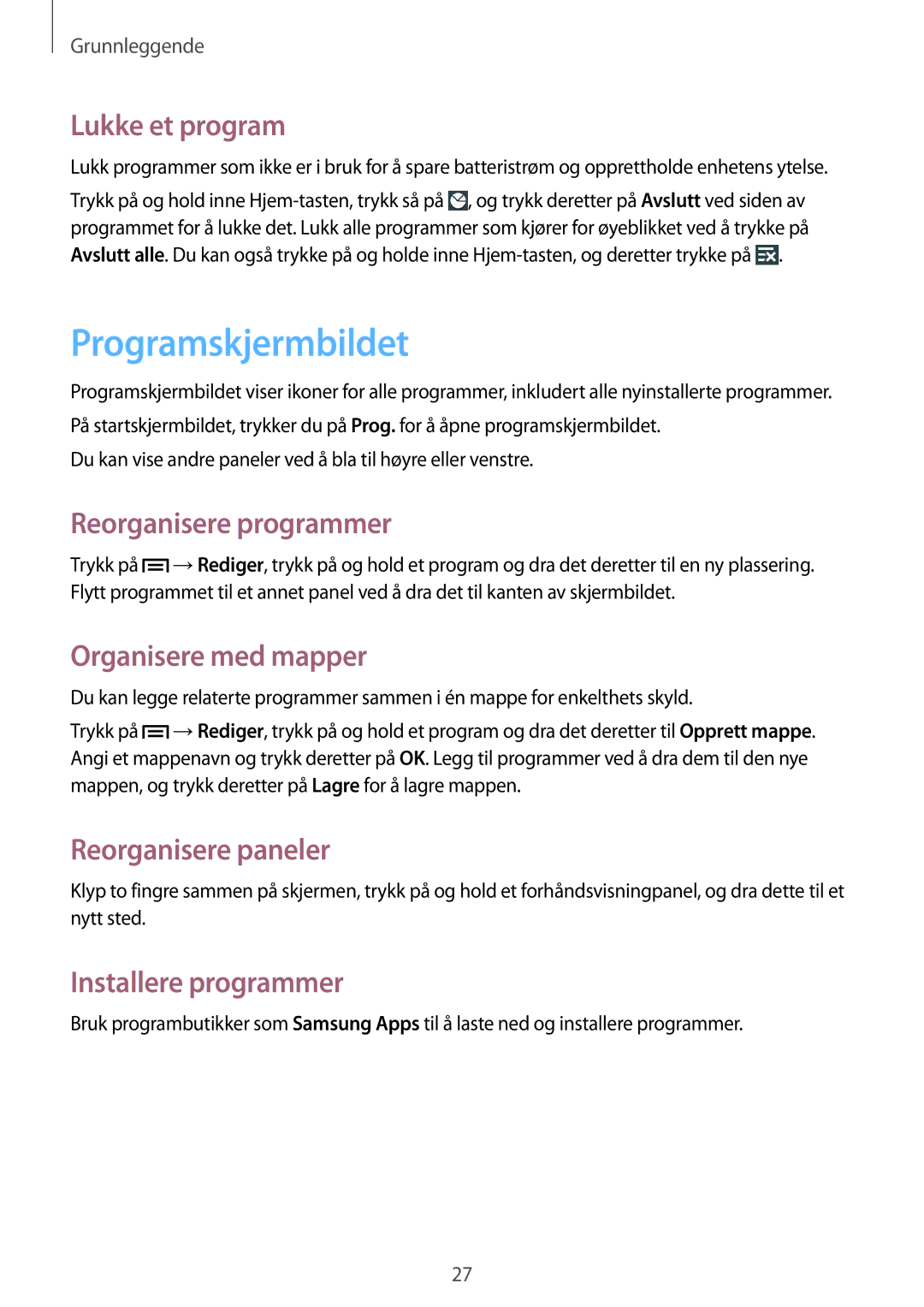 Samsung SM-T2110MKANEE manual Programskjermbildet, Lukke et program, Reorganisere programmer, Organisere med mapper 