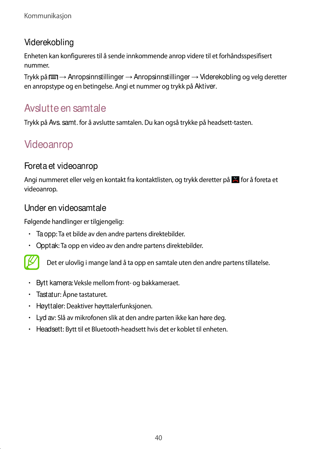 Samsung SM-T2110GNANEE manual Avslutte en samtale, Videoanrop, Viderekobling, Foreta et videoanrop, Under en videosamtale 