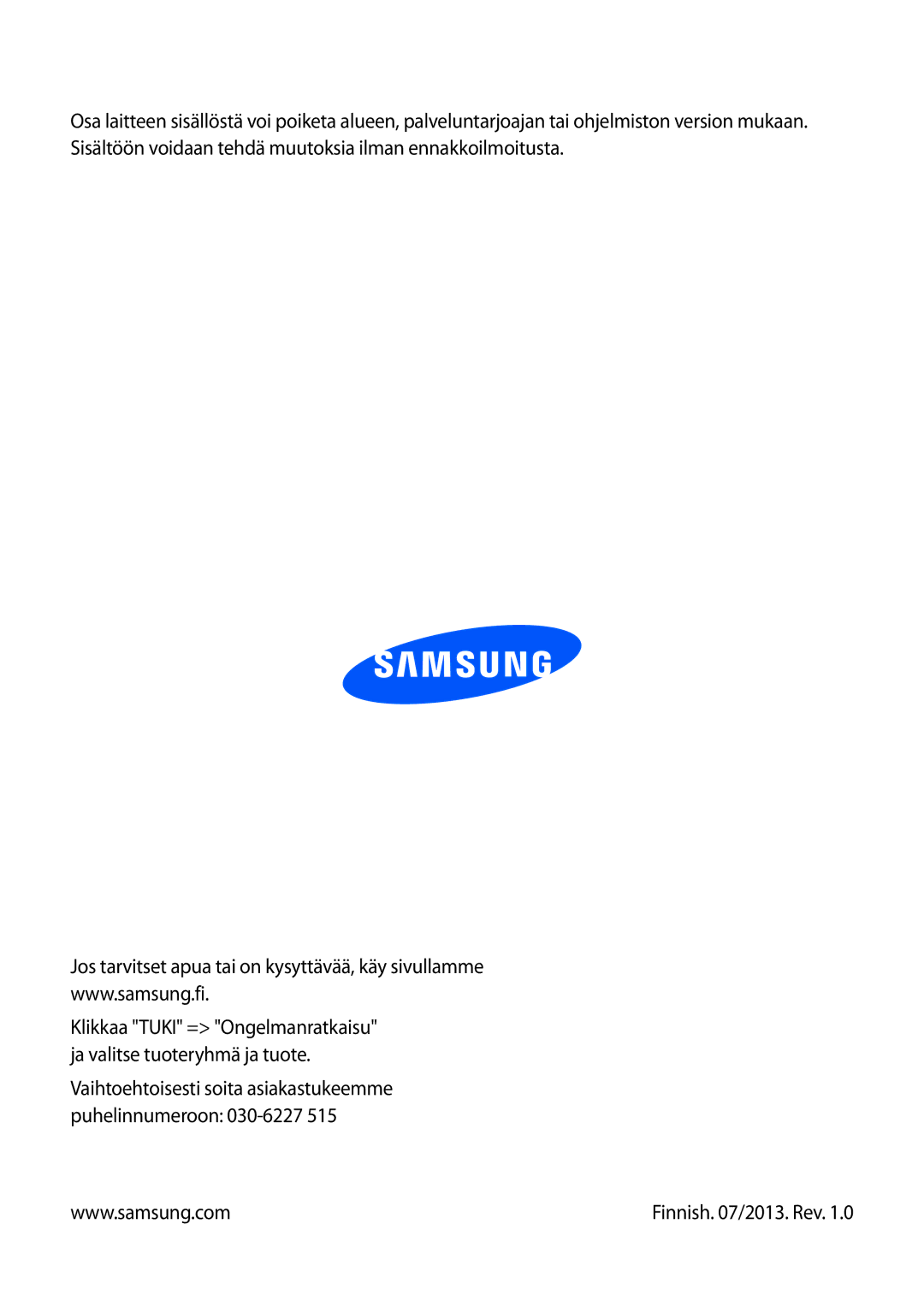 Samsung SM-T2110GRANEE, SM-T2110GNANEE, SM-T2110ZWANEE, SM-T2110MKANEE manual Finnish /2013. Rev 