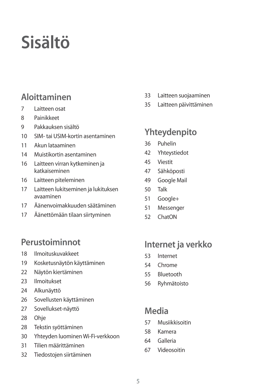 Samsung SM-T2110ZWANEE, SM-T2110GNANEE, SM-T2110GRANEE, SM-T2110MKANEE manual Sisältö, Aloittaminen 