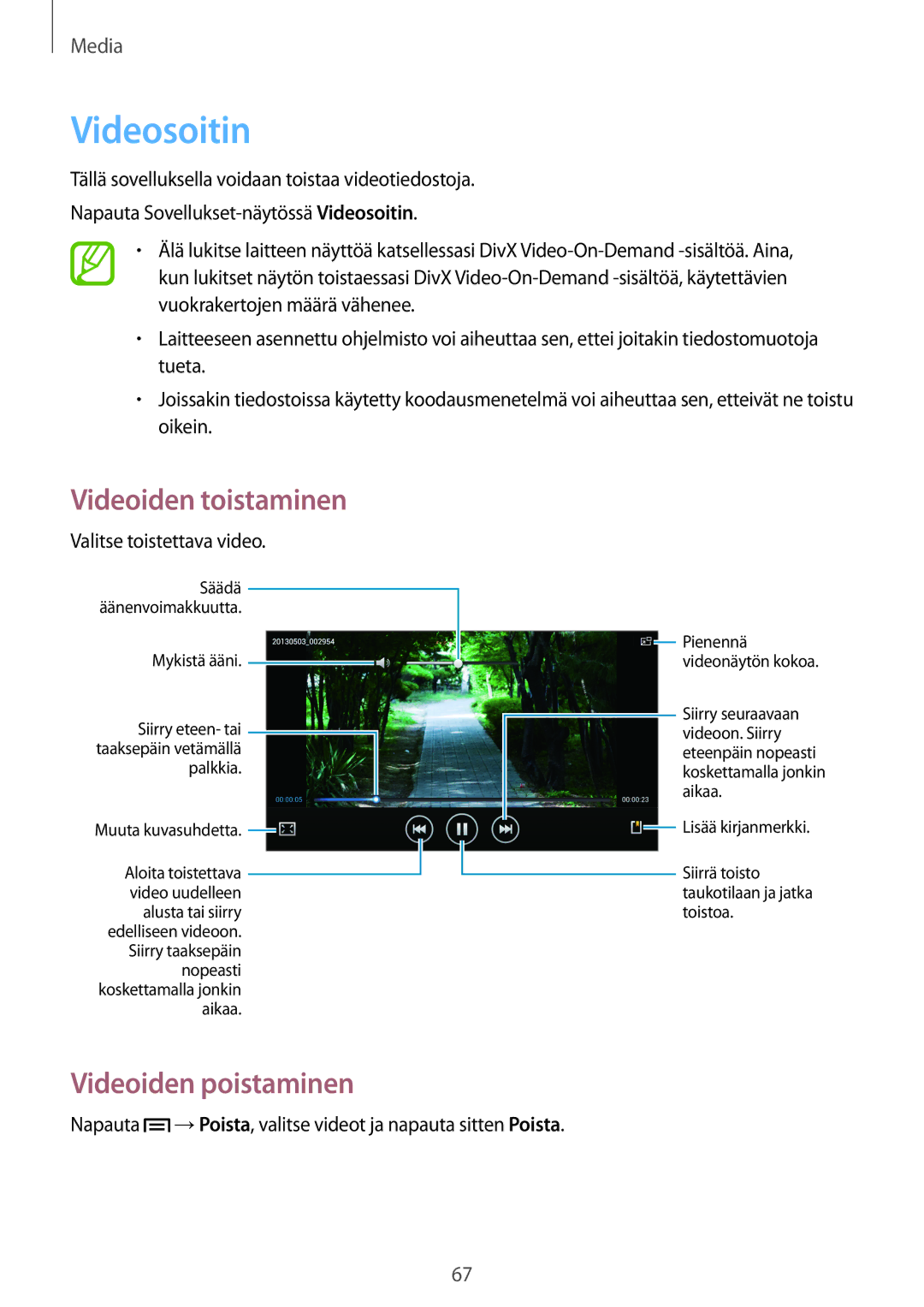 Samsung SM-T2110MKANEE, SM-T2110GNANEE, SM-T2110ZWANEE, SM-T2110GRANEE manual Videosoitin, Videoiden poistaminen 