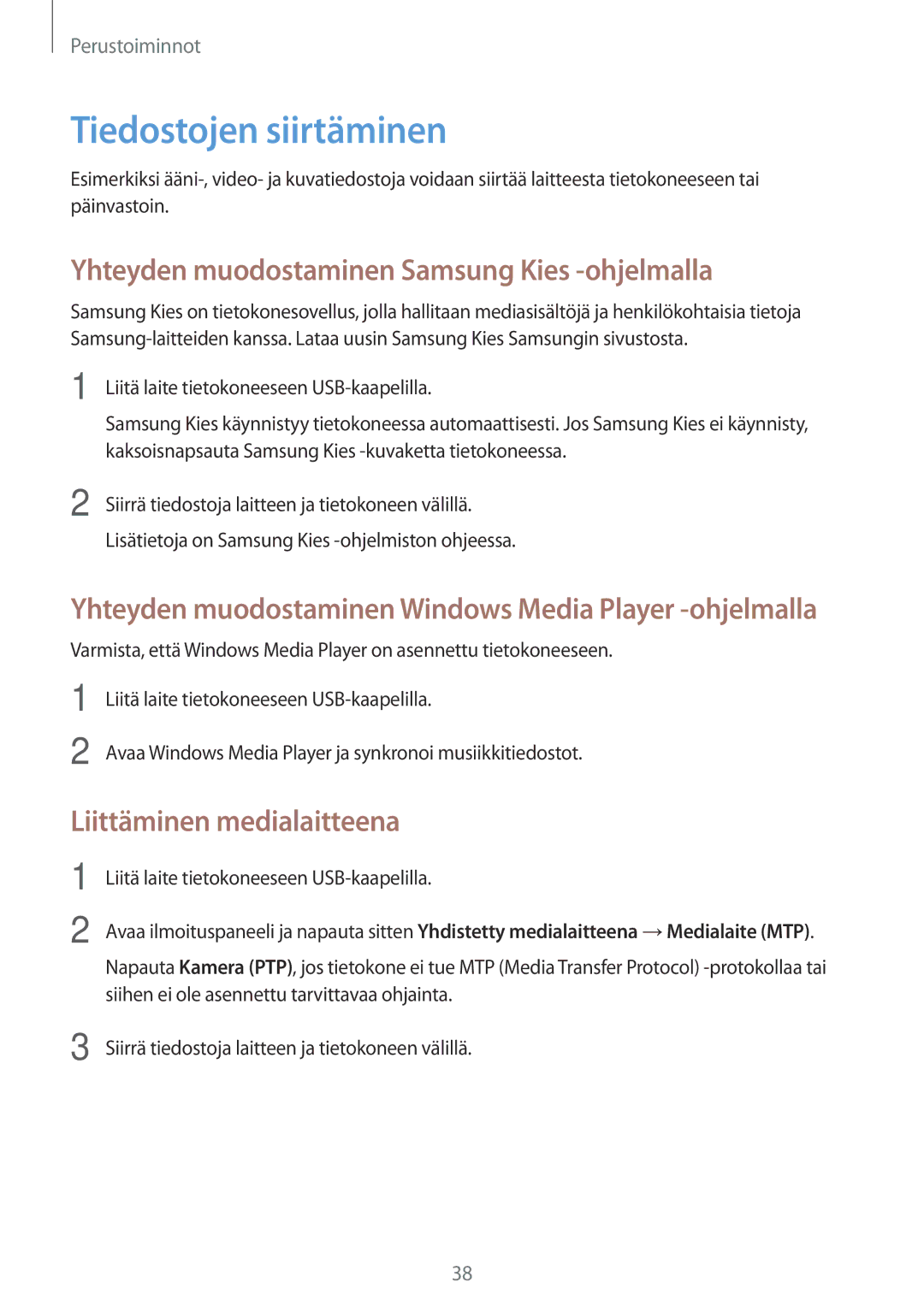 Samsung SM-T2110GRANEE, SM-T2110GNANEE manual Tiedostojen siirtäminen, Yhteyden muodostaminen Samsung Kies -ohjelmalla 