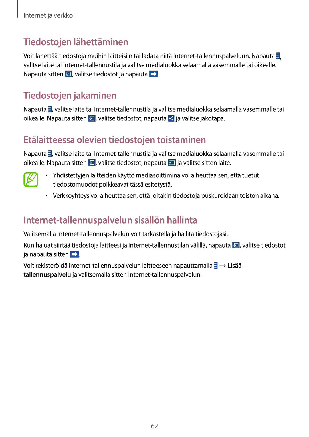 Samsung SM-T2110GRANEE Tiedostojen lähettäminen, Tiedostojen jakaminen, Etälaitteessa olevien tiedostojen toistaminen 