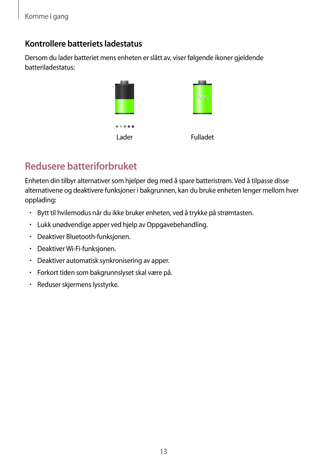 Samsung SM-T2110ZWANEE, SM-T2110GNANEE, SM-T2110GRANEE manual Redusere batteriforbruket, Kontrollere batteriets ladestatus 