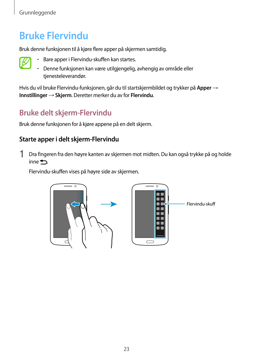 Samsung SM-T2110MKANEE, SM-T2110GNANEE Bruke Flervindu, Bruke delt skjerm-Flervindu, Starte apper i delt skjerm-Flervindu 