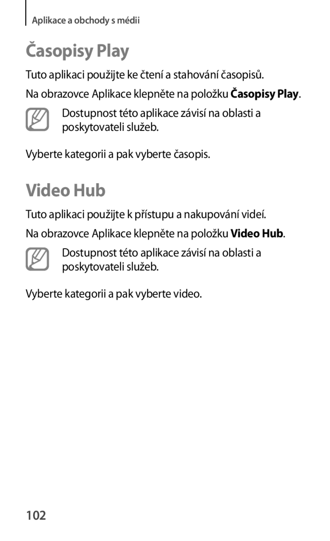 Samsung SM-T2110MKABGL, SM-T2110MKATPL Časopisy Play, Video Hub, 102, Tuto aplikaci použijte ke čtení a stahování časopisů 