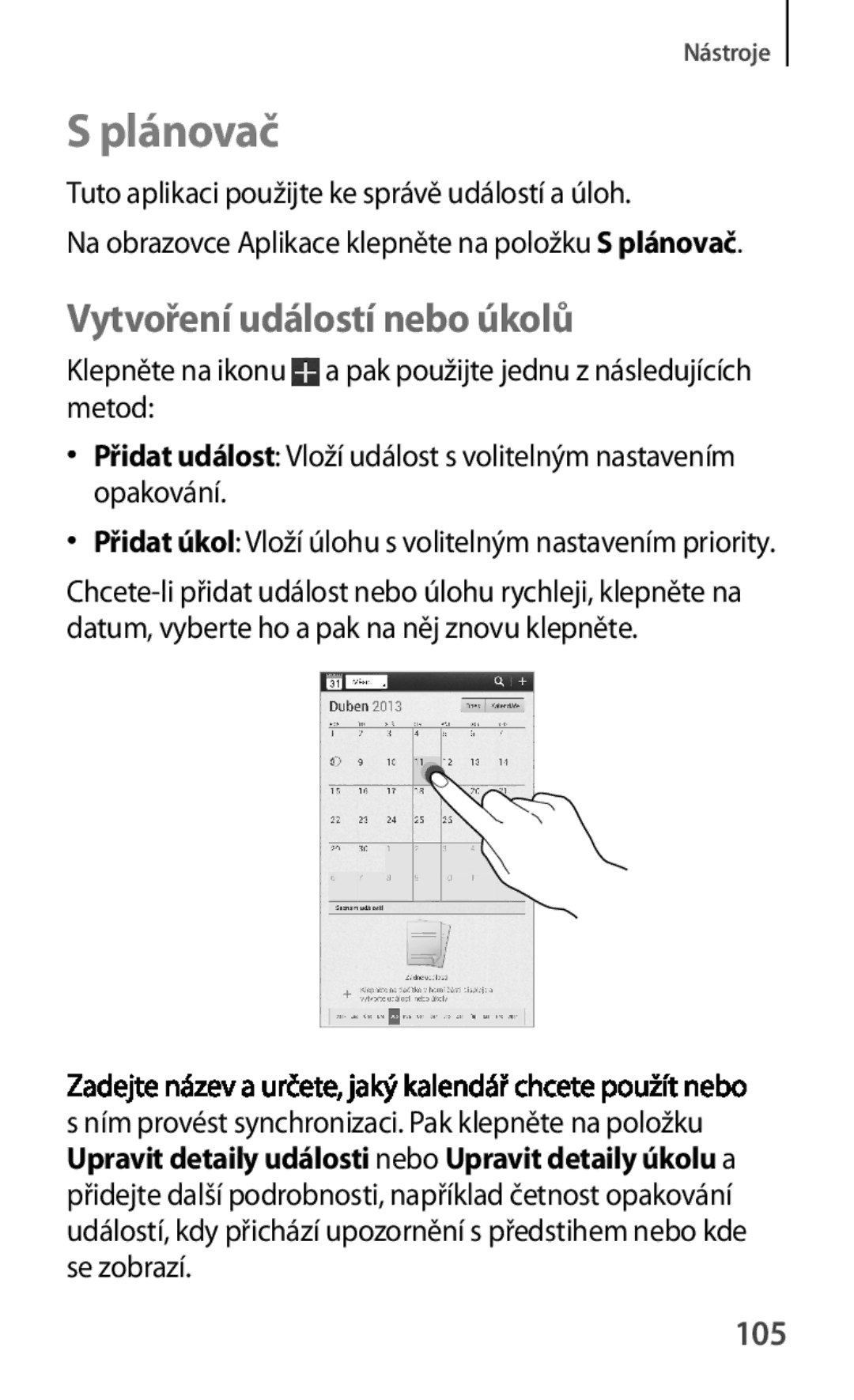 Samsung SM-T2110ZWAORX Plánovač, Vytvoření událostí nebo úkolů, 105, Tuto aplikaci použijte ke správě událostí a úloh 