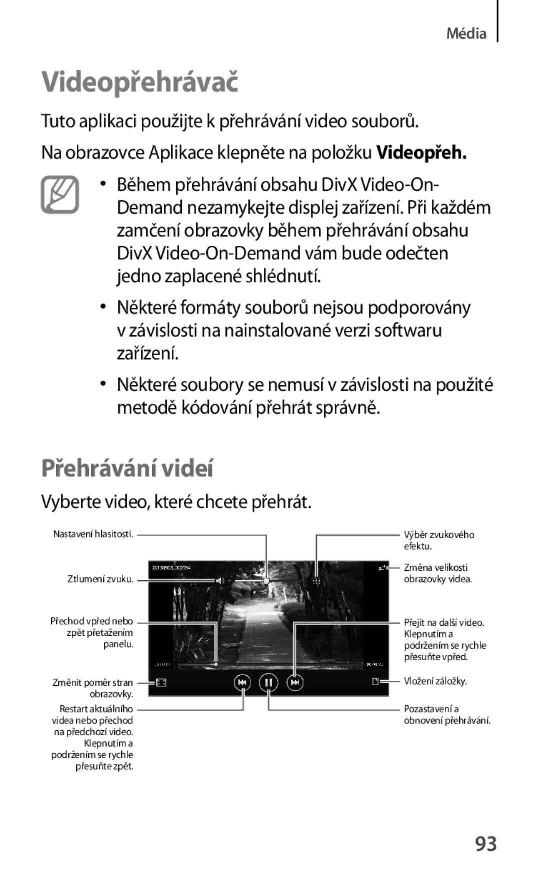 Samsung SM-T2110GNAORX, SM-T2110MKATPL, SM-T2110MKAATO Videopřehrávač, Tuto aplikaci použijte k přehrávání video souborů 