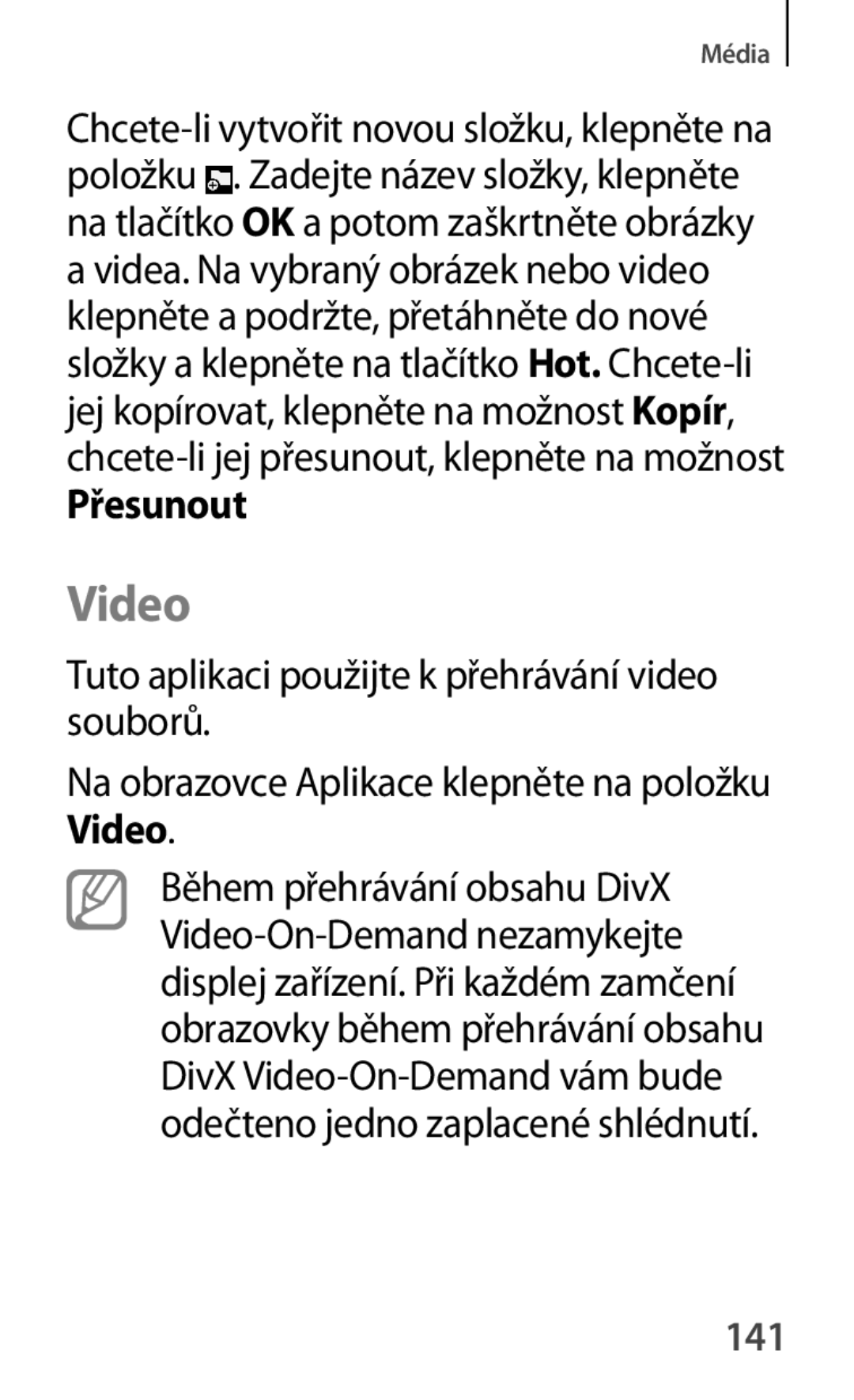 Samsung SM-T2110ZWETMS, SM-T2110MKATPL manual Video, Přesunout, Tuto aplikaci použijte k přehrávání video souborů, 141 