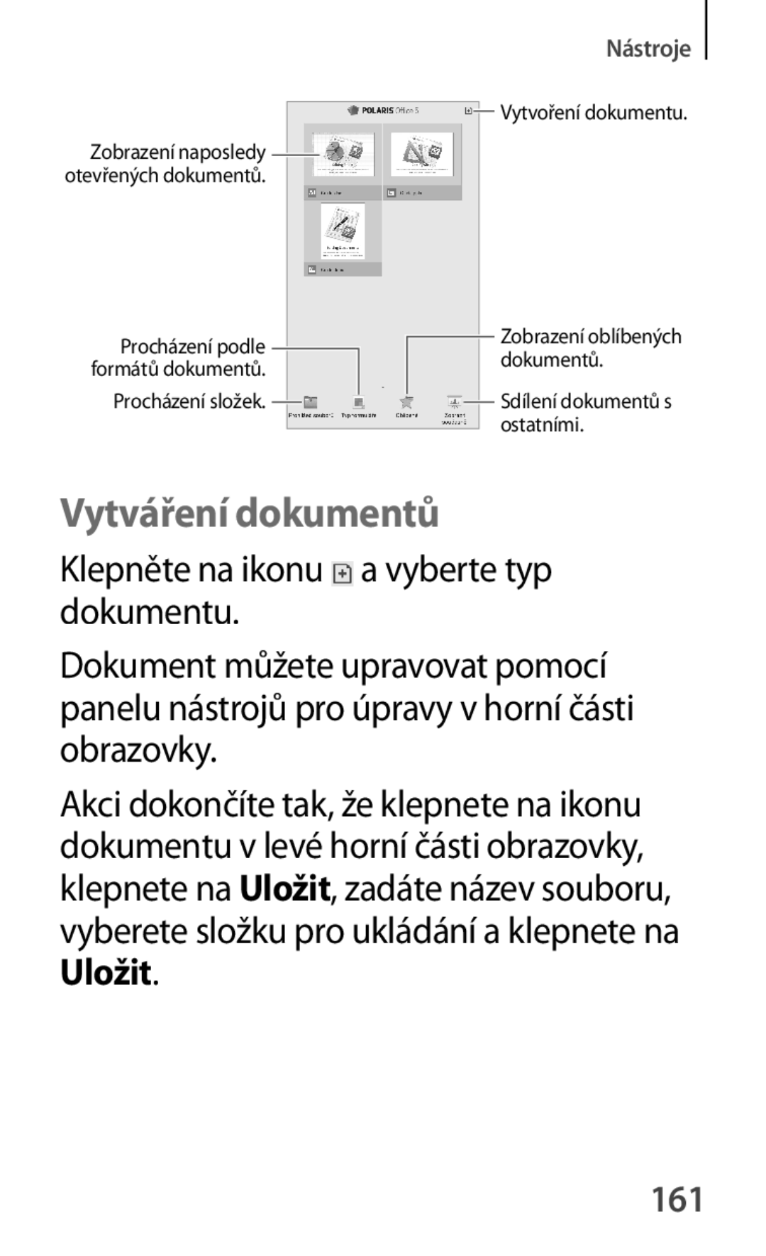 Samsung SM-T2110ZWAORX, SM-T2110MKATPL, SM-T2110MKAATO, SM-T2110ZWAATO, SM-T2110ZWATPL manual Vytváření dokumentů, Uložit, 161 